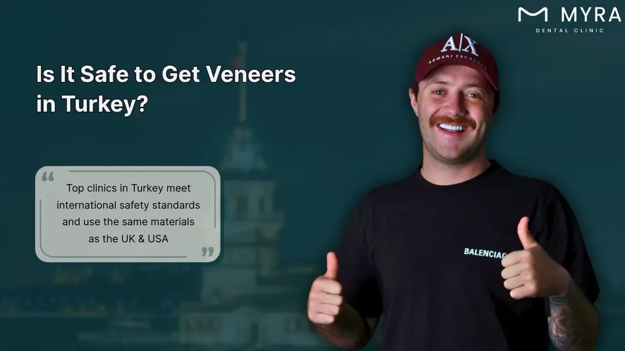 Is it safe to get veneers in turkey