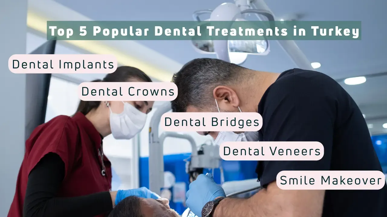 What are the different dental treatments in turkey?
